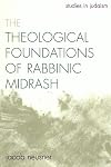 The Theological Foundations of Rabbinic Midrash (Studies in Judaism)