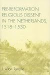Pre-Reformation religious dissent in the Netherlands, 1518-1530
