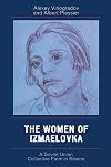 The Women of Izmaelovka: A Soviet Union Collective Farm in Siberia
