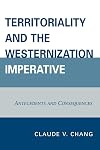 Territoriality and the Westernization imperative : antecedents and consequences