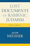 Lost documents of Rabbinic Judaism