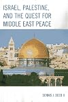 Israel, Palestine, & the quest for Middle East peace