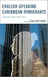 English-Speaking Caribbean Immigrants: Transnational Identities