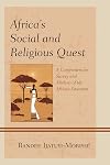 Africa's social and religious quest : a comprehensive survey and analysis of the African situation