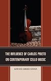 The influense of Carlos Prieto on contemporary cello music
