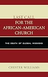 Last Call for the African-American Church: The Death of Global Missions