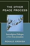 The Other Peace Process: Interreligious Dialogue, a View from Jerusalem