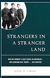 Strangers in a Stranger Land: How One Country's Jews Fought an Unwinnable War Alongside Nazi Troops … and Survived