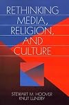 Rethinking Media, Religion, and Culture (Communication and Human Values)