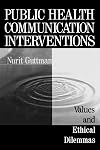 Public Health Communication Interventions: Values and Ethical Dilemmas