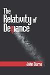 The Relativity of Deviance