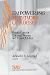 Empowering Survivors of Abuse: Health Care for Battered Women and Their Children