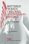 Battered Women, Children, and Welfare Reform: The Ties That Bind