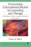 Overcoming Unintentional Racism in Counseling and Therapy: A Practitioner's Guide to Intentional Intervention (Multicultural Aspects of Counseling And Psychotherapy)
