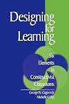 Designing for Learning: Six Elements in Constructivist Classrooms