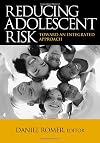 Reducing adolescent risk : toward an integrated approach