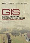 Geographic Information Systems for the Social Sciences: Investigating Space and Place