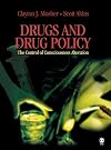 Drugs and Drug Policy: The Control of Consciousness Alteration