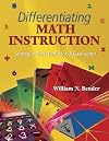 Differentiating Math Instruction: Strategies That Work for K-8 Classrooms!