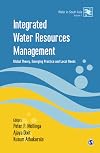 Integrated Water Resources Management: Global Theory, Emerging Practice and Local Needs (Water in South Asia)