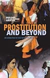 Prostitution and Beyond: An Analysis of Sex Work in India