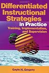Differentiated Instructional Strategies in Practice: Training, Implementation, and Supervision