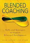 Blended Coaching: Skills and Strategies to Support Principal Development