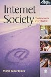 Internet Society: The Internet in Everyday Life