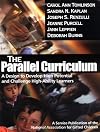 The Parallel Curriculum: A Design to Develop Learner Potential and Challenge Advanced Learners