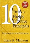 Ten Traits of Highly Effective Principals: From Good to Great Performance