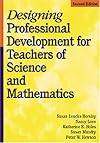 Designing Professional Development for Teachers of Science and Mathematics