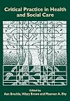 Critical Practice in Health and Social Care (Published in association with The Open University)