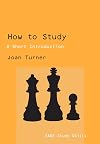How to Study: A Short Introduction (Sage Study Skills Series)