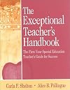 The Exceptional Teacher's Handbook: The First-Year Special Education Teacher's Guide for Success