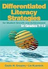 Differentiated Literacy Strategies for Student Growth and Achievement in Grades 7-12