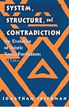 System, Structure, and Contradiction : The Evolution of 'Asiatic' Social Formations