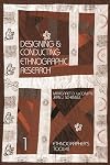 Designing and Conducting Ethnographic Research
