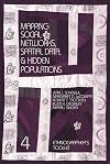 Mapping Social Networks, Spatial Data, and Hidden Populations