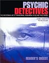 Psychic Detectives: The Mysterious Use of Paranormal Phenomena in Solving True Crimes