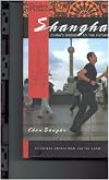 Shanghai: A Photographic Journey of China's Most Cosmopolitan City (Cultural China, Man and the Land)