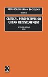 Research in Urban Sociology, Volume 6: Critical Perspectives on Urban Redevelopment