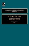 Politics and the Corporation, Volume 14 (Research in Political Sociology)