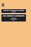Risk Aversion in Experiments, Volume 12 (Research in Experimental Economics)