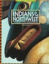 Indians of the Northwest: Traditions, History, Legends, and Life (The Native Americans)