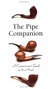 The Pipe Companion: A Connoisseur's Guide
