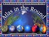 Atlas in the Round: Our Planet As You've Never Seen It Before