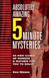 Absolutely Amazing Five-Minute Mysteries