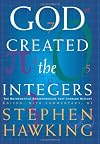 God Created the Integers: The Mathematical Breakthroughs That Changed History