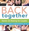Back Together: Hands-on Healing for Couples