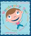 Wonderplay, Too: Games, Crafts, & Creative Activities for 3- to 6-year Olds